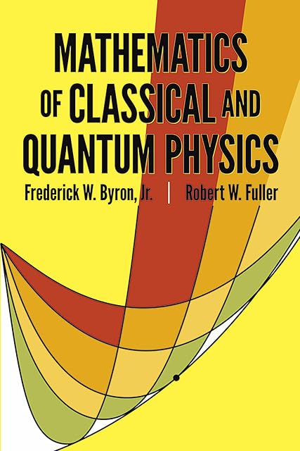 Portada de Mathematics Of Classical And Quantum Physics