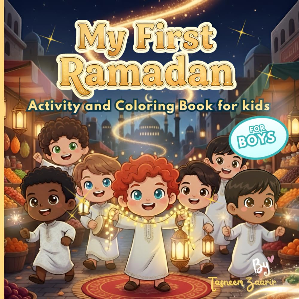 My First Ramadan: Activity and Coloring Book for kids ages 6-12 (Islamic Books Kids)