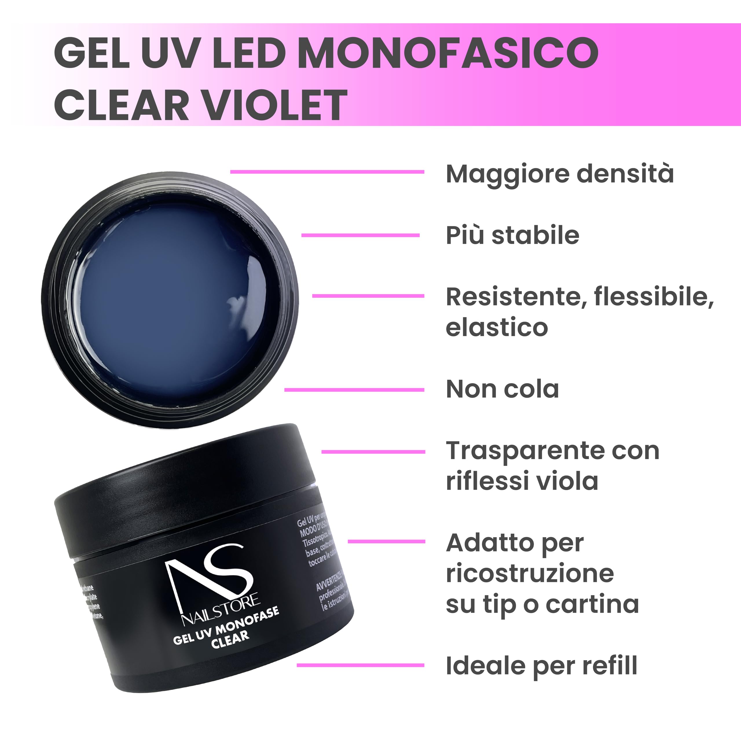 NAILSTORE - Gel UV Led Costruttore Monofasico Clear Violet Trasparente – evita l’ingiallimento unghie - media densità – autolivellante – adatto per ricostruzione unghie con cartine e per refill (30g)