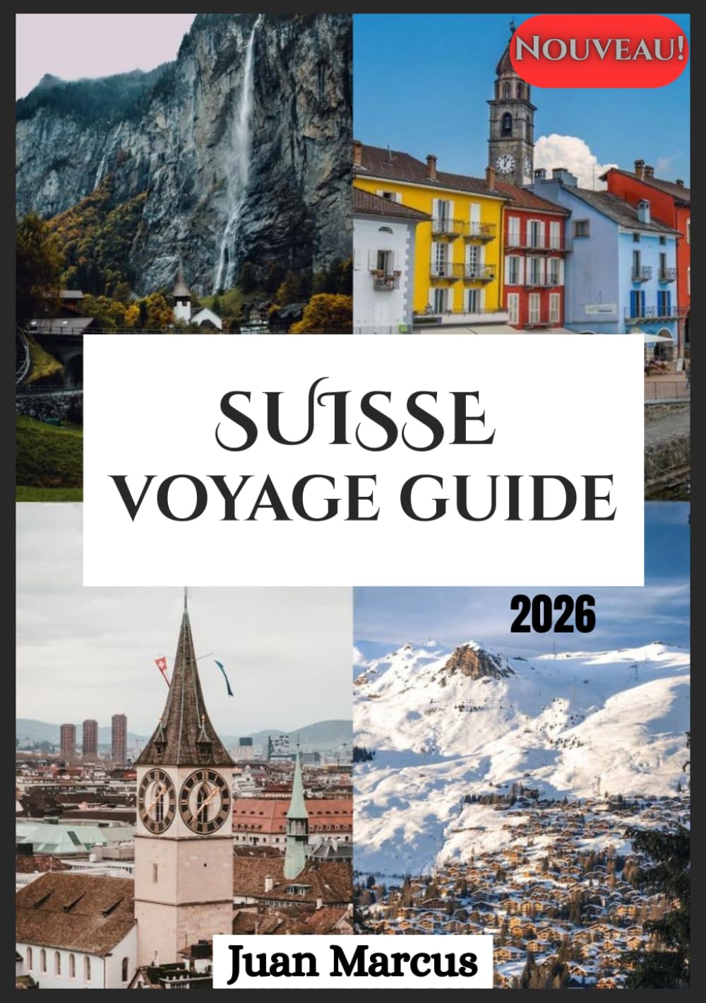 SUISSE VOYAGE GUIDE 2026