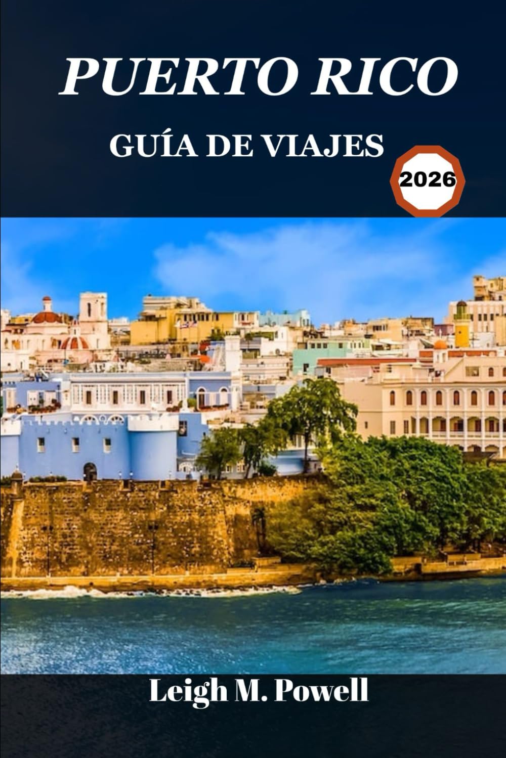 PUERTO RICO GUÍA DE VIAJES 2026: Descubre tesoros ocultos, sabores locales y momentos inolvidables.