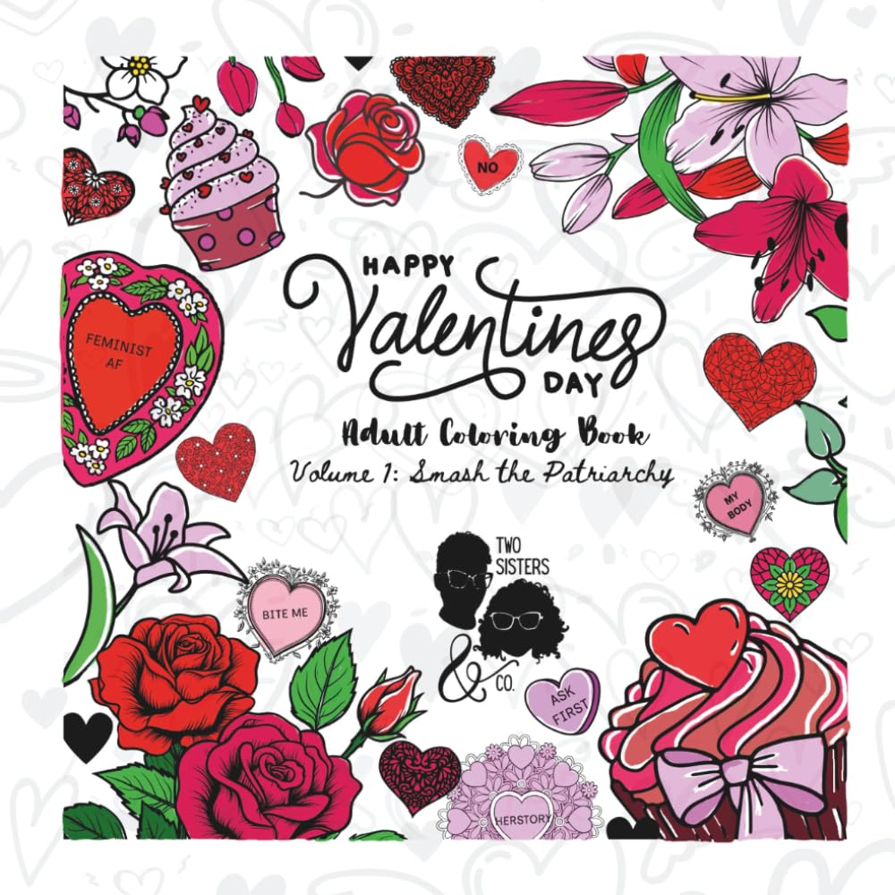 Happy Valentine's Day Adult Coloring Book: Volume 1: Smash the Patriarchy (Happy Valentine's Day Series)