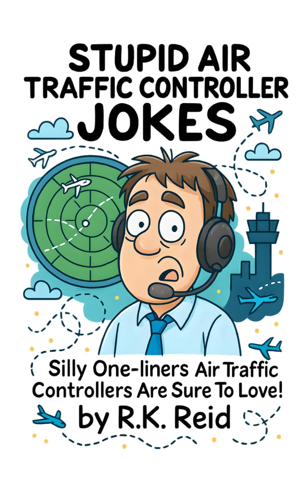 Stupid Air Traffic Controller Jokes: One of the Funny Air Traffic Controller gift ideas. Great to give as a Birthday or Retirement present. Perfect as ... Christmas gifts for Air Traffic Controllers.