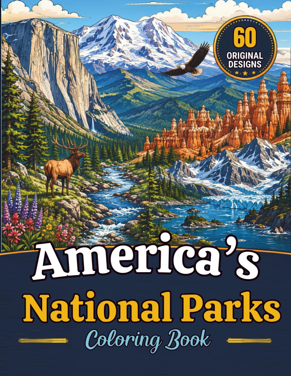 America's National Parks Coloring Book: 60 Detailed Relaxing Landscape Designs for Adults and Seniors