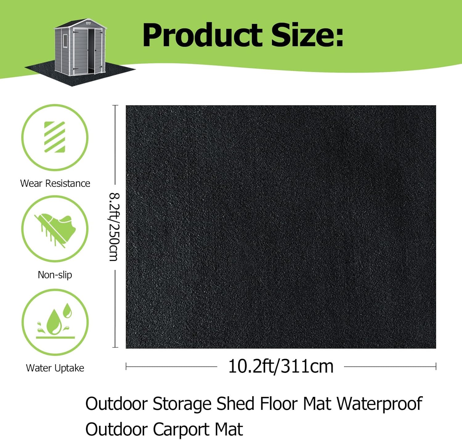Outdoor Storage Shed Floor Mat, 8.2*10.2FT Waterproof Washable Garden Flooring Pad with Non Slip Backing, Soft Furniture Patio Covering Carport dust Oil Mat-Tool Shed, Storage Shed Not Included