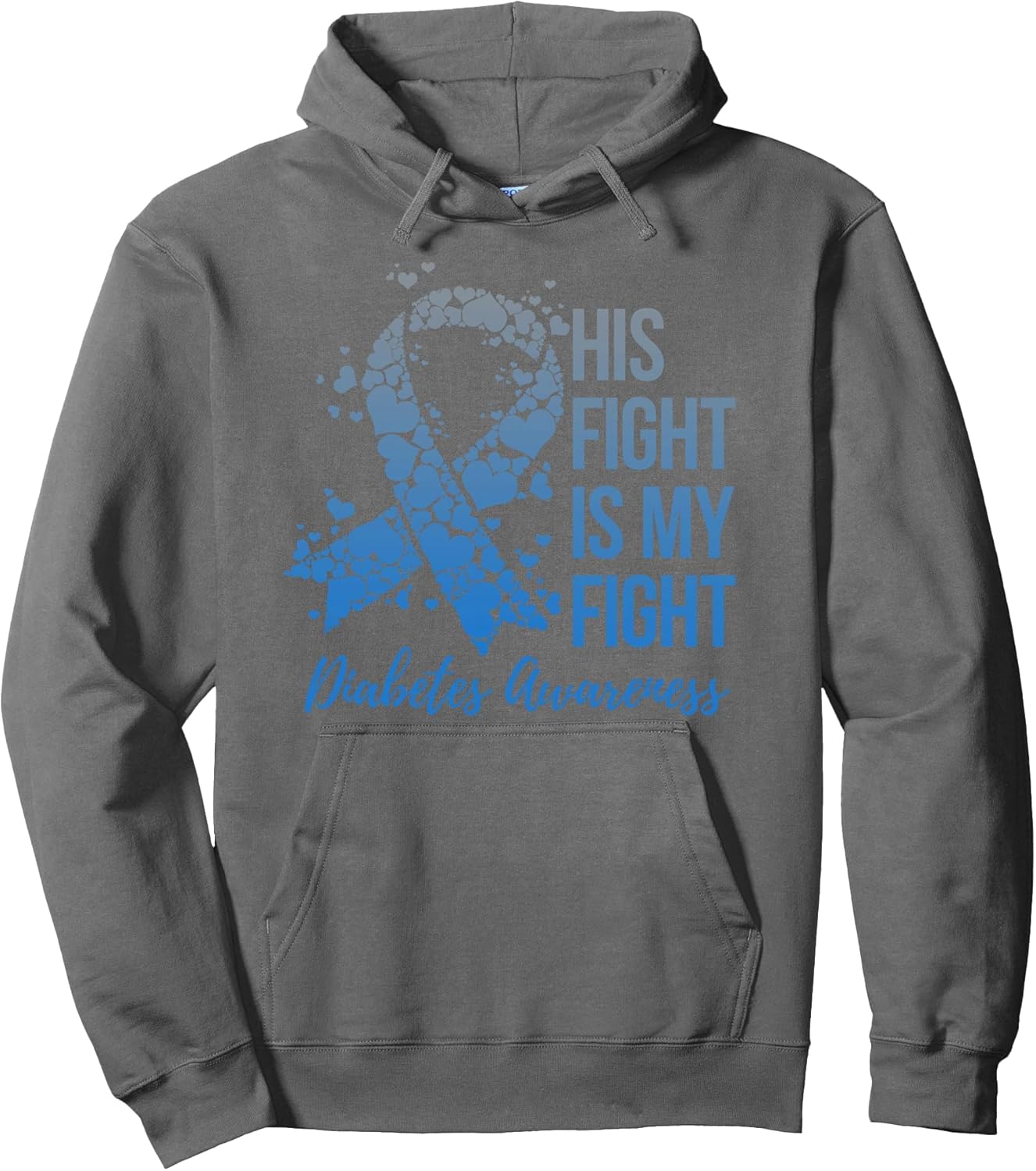 His Fight Is My Fight Warrior Type 1 or 2 Diabetes Awareness Pullover Hoodie