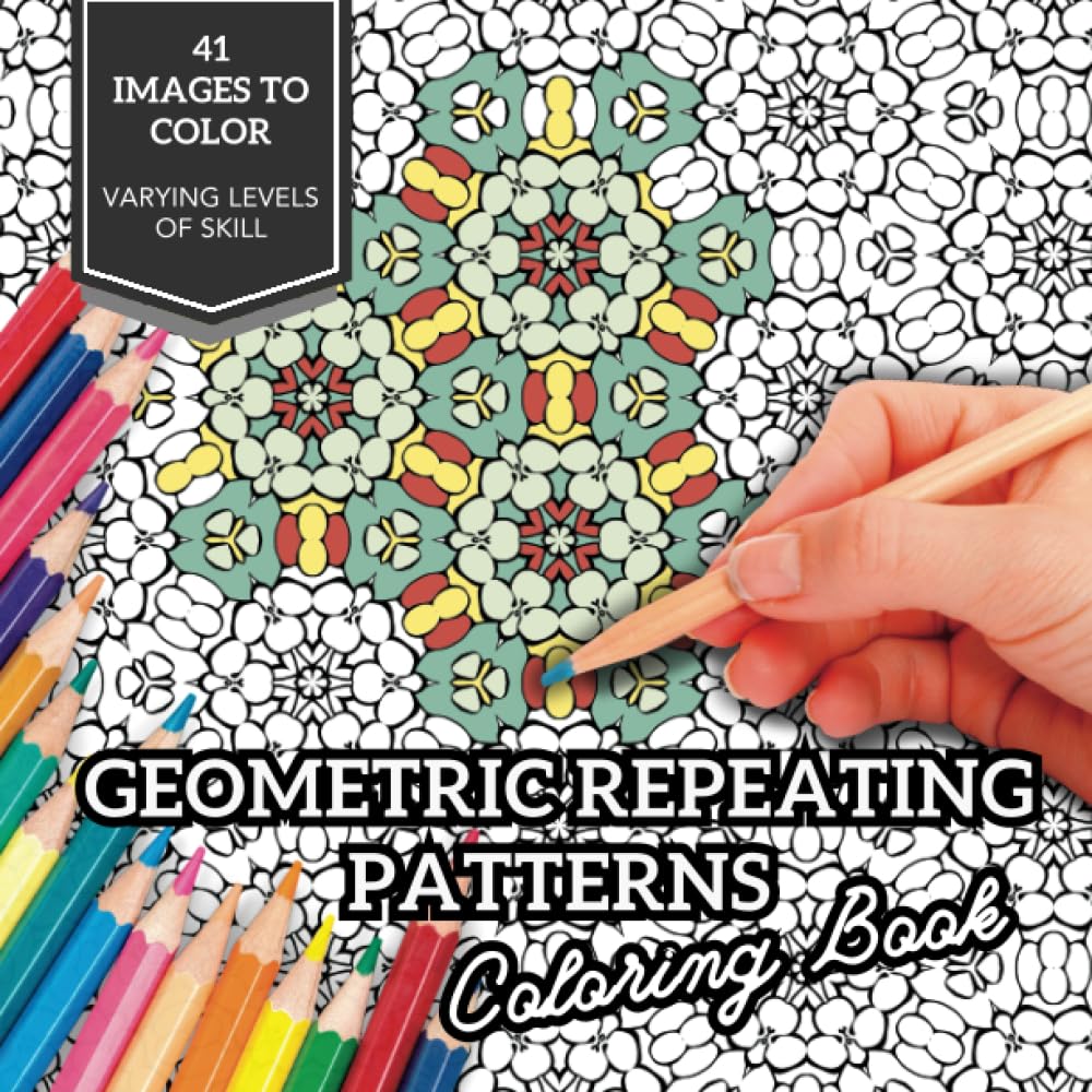 Geometric Patterns Coloring Book - Repeating Mandala Coloring Book - Relaxing Coloring Book - Mindful Patterns Coloring Book