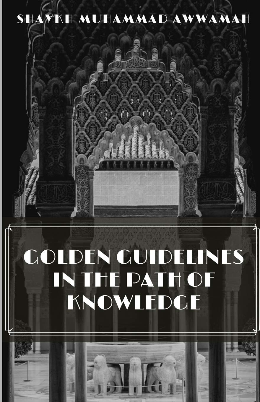 Golden guidelines in the Path of Knowledge