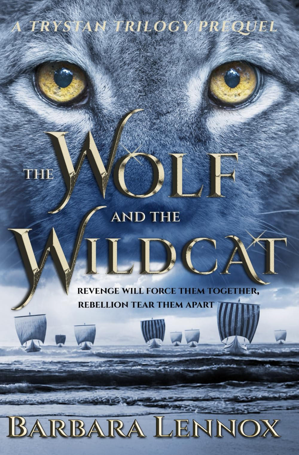 The Wolf and the Wildcat: A Trystan Trilogy prequel, part of the epic retelling of the Tristan and Isolde legend, set in Dark Age Scotland