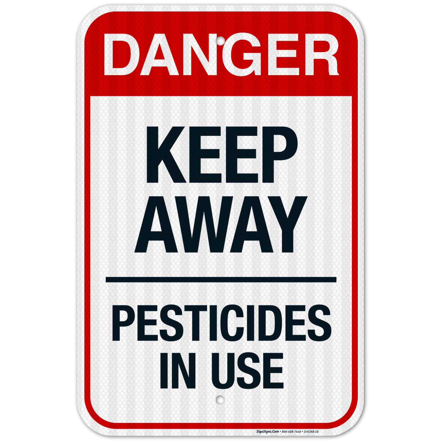 Keep Away Pesticides in Use Sign, 12x18 Inches, 3M EGP Reflective .063 Aluminum, Fade Resistant, Indoor/Outdoor Use, Made in USA