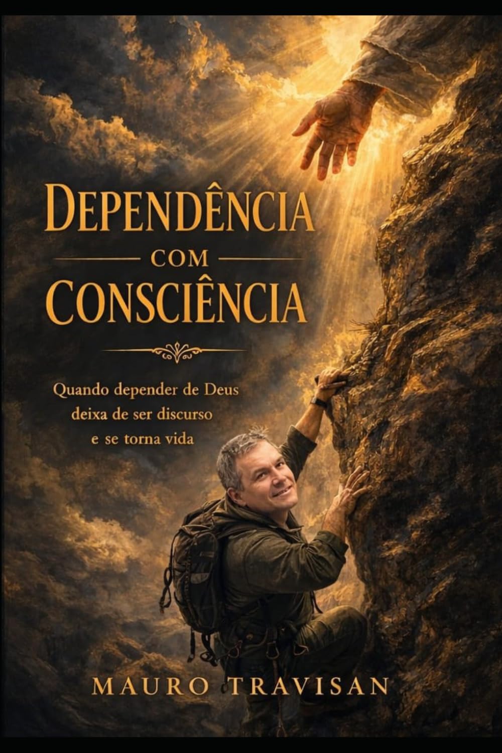 Dependência com Consciência: Quando depender de Deus deixa de ser discurso e se torna vida