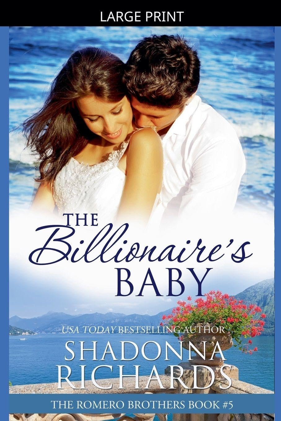 The Billionaire's Baby (The Romero Brothers, Book 5) (The Romero Brothers (Billionaire Romance))