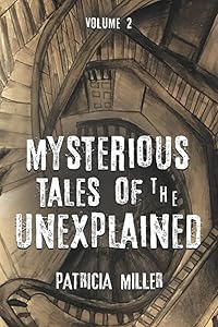 Mysterious Tales of the Unexplained