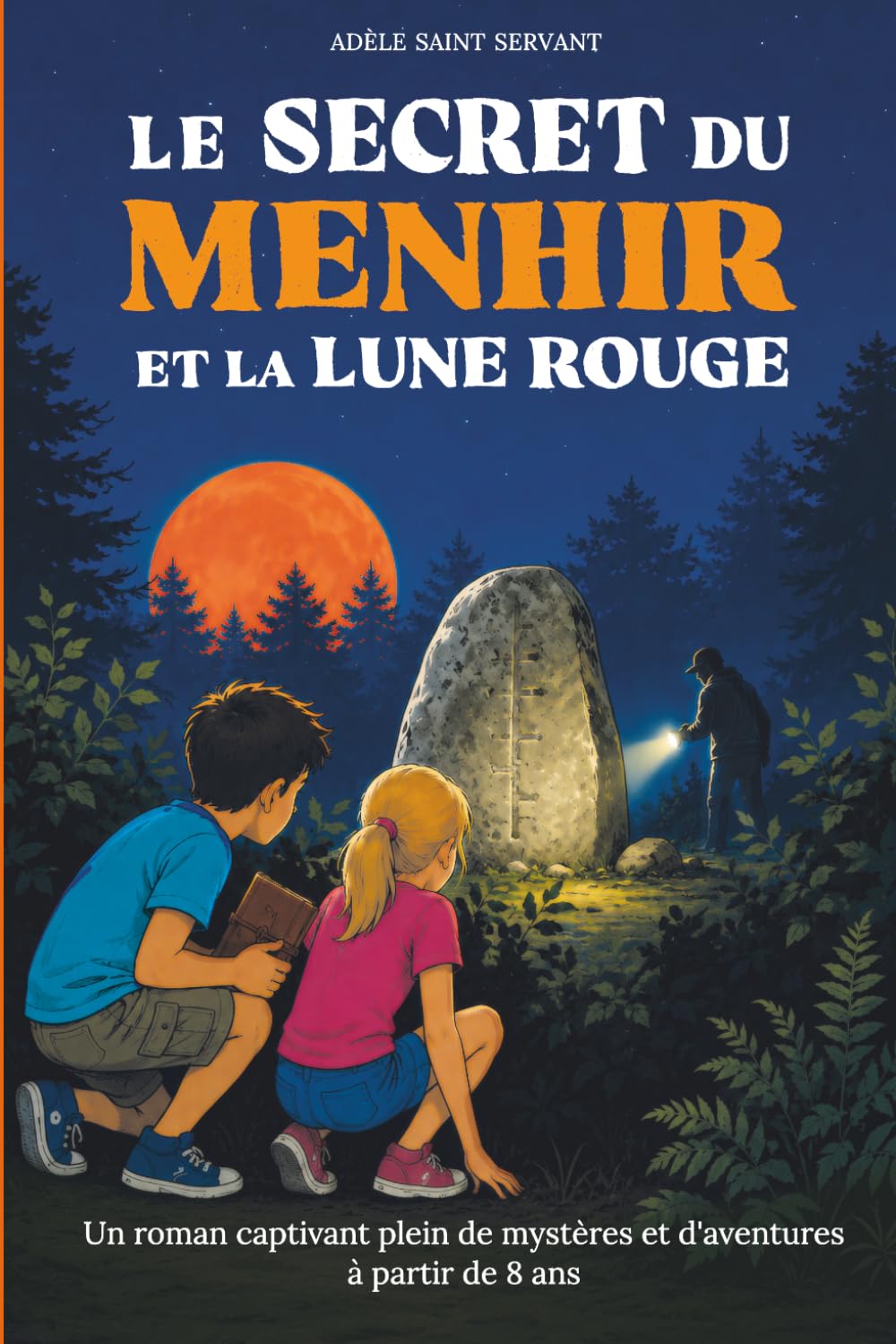 LE SECRET DU MENHIR ET LA LUNE ROUGE: Une histoire illustrée, ludique et culturelle mêlant aventure, mystère et codes secrets