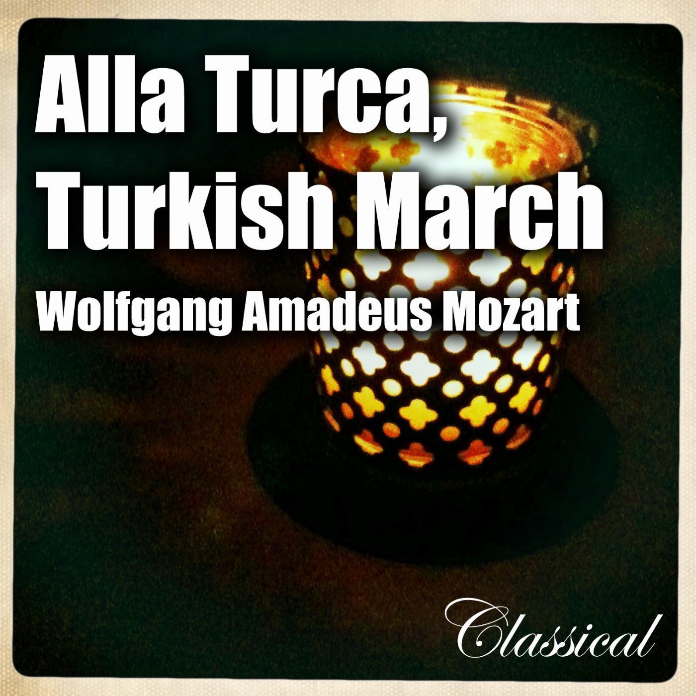 Alla Turca , Turkish March [ W. a. Mozart ]