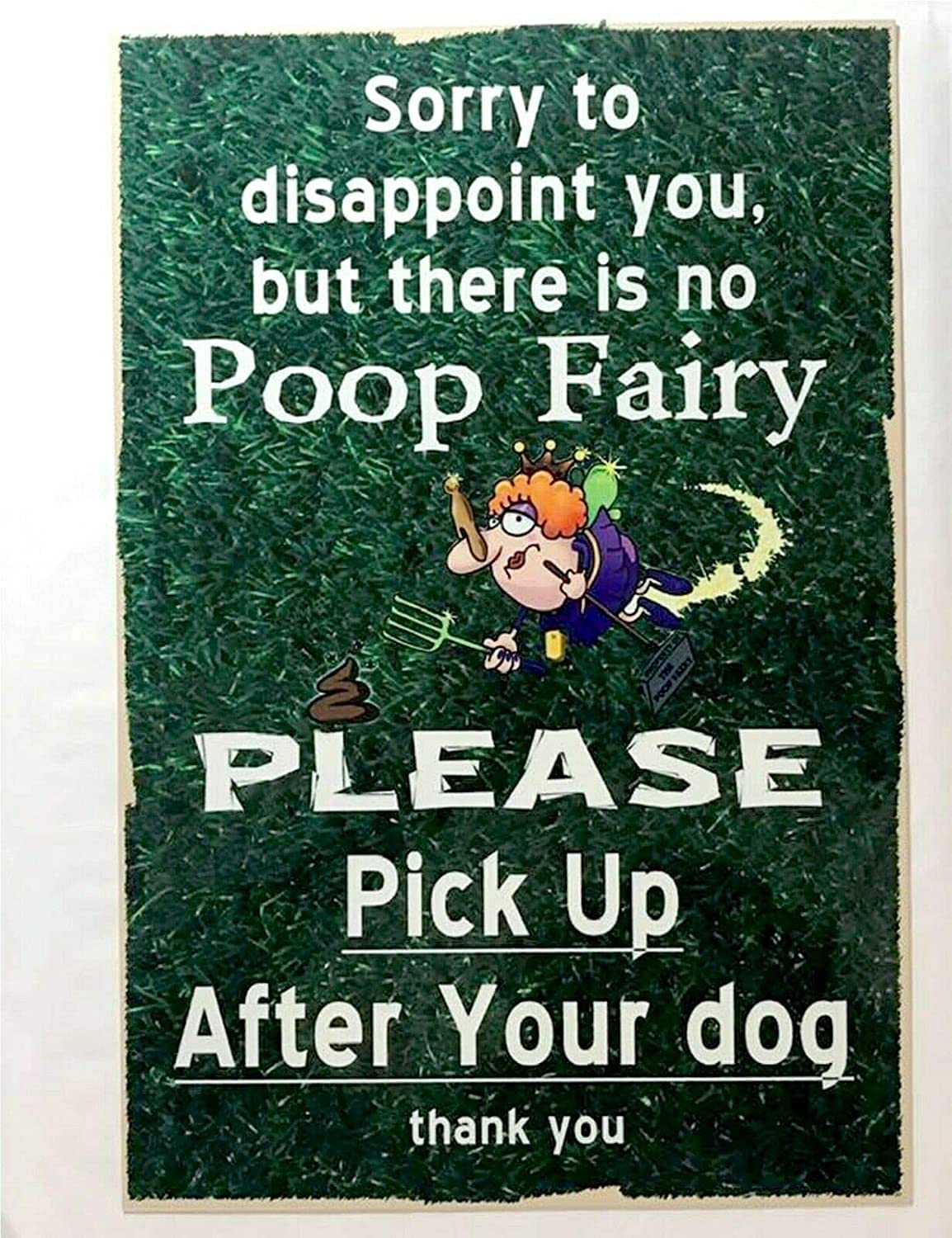 ZMKDLL Art Tin Sign Pick Up After Your Dog There is No Poop Fairy Metal Print Sign Curb Your Metal Tin Poster 8x12 Inch