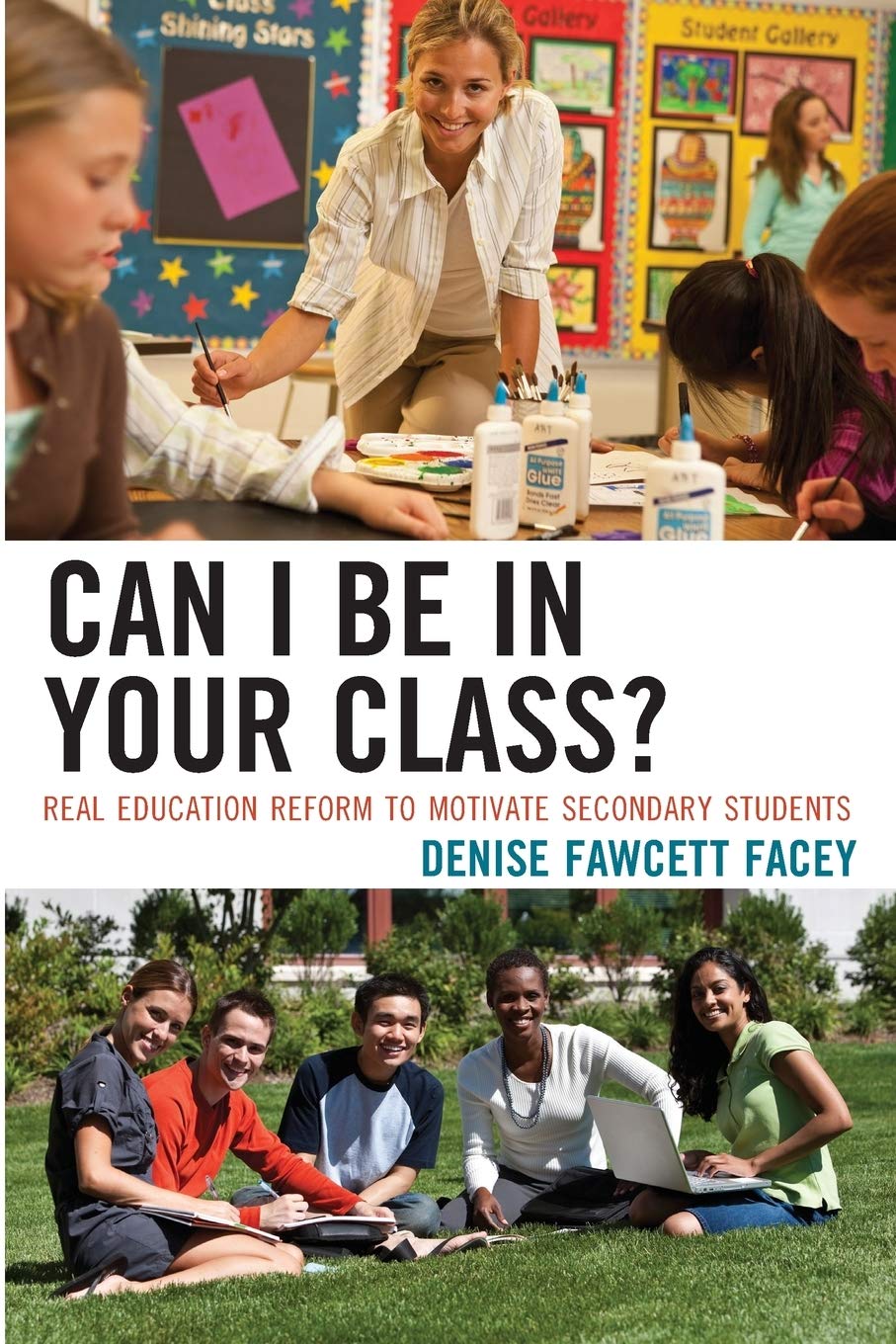 Buy Can I Be in Your Class?: Real Education Reform to Motivate Secondary Students — BookShops.in