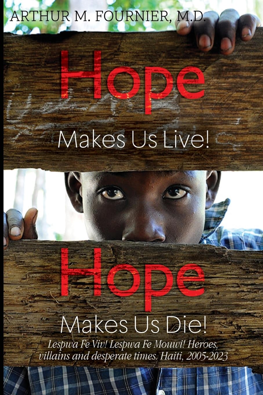 Hope Makes Us Live! by Arthur M. Fournier M.D PAPERBACK 9781804394823