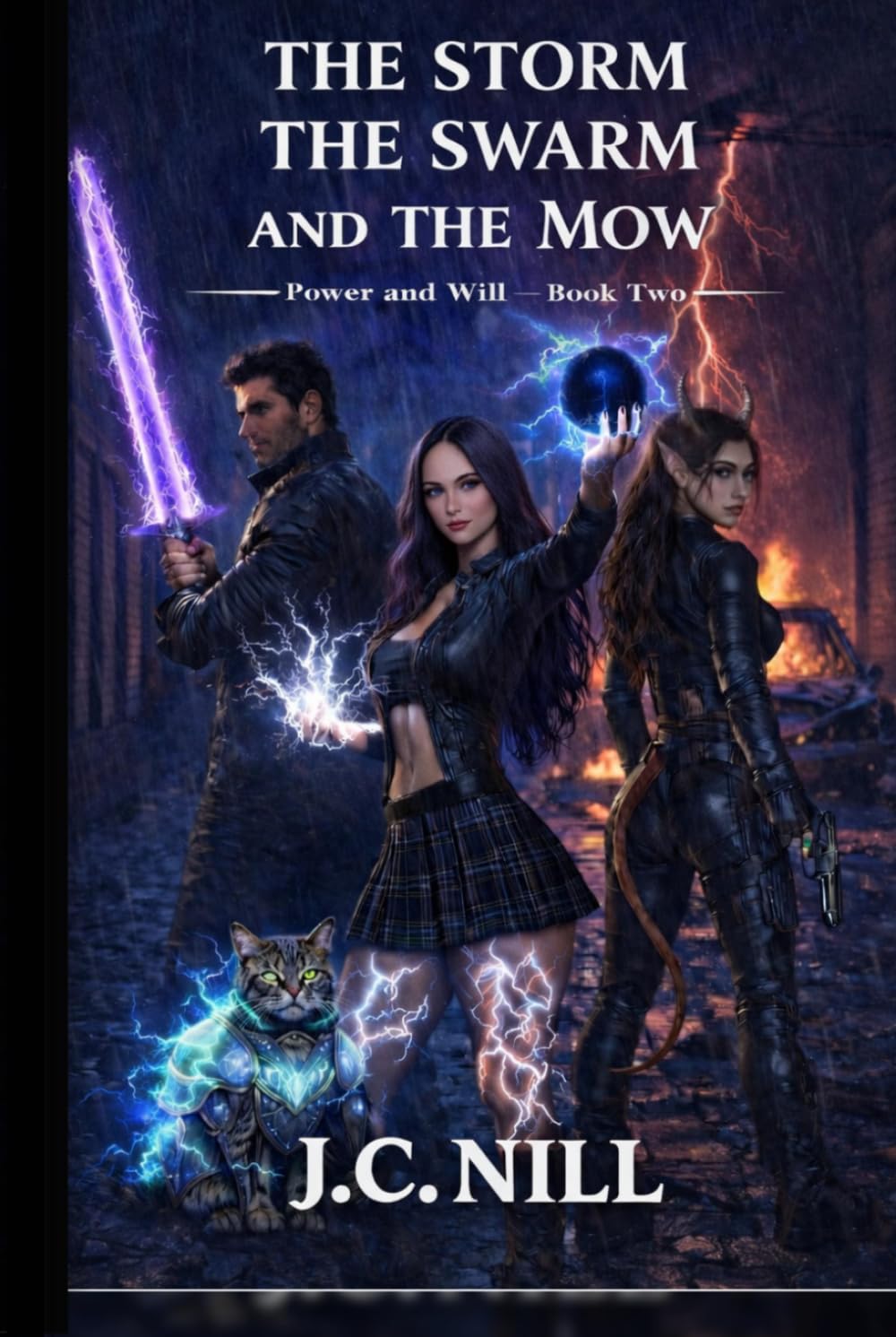 The Storm The Swarm And The Mow: Power and Will - Book Two