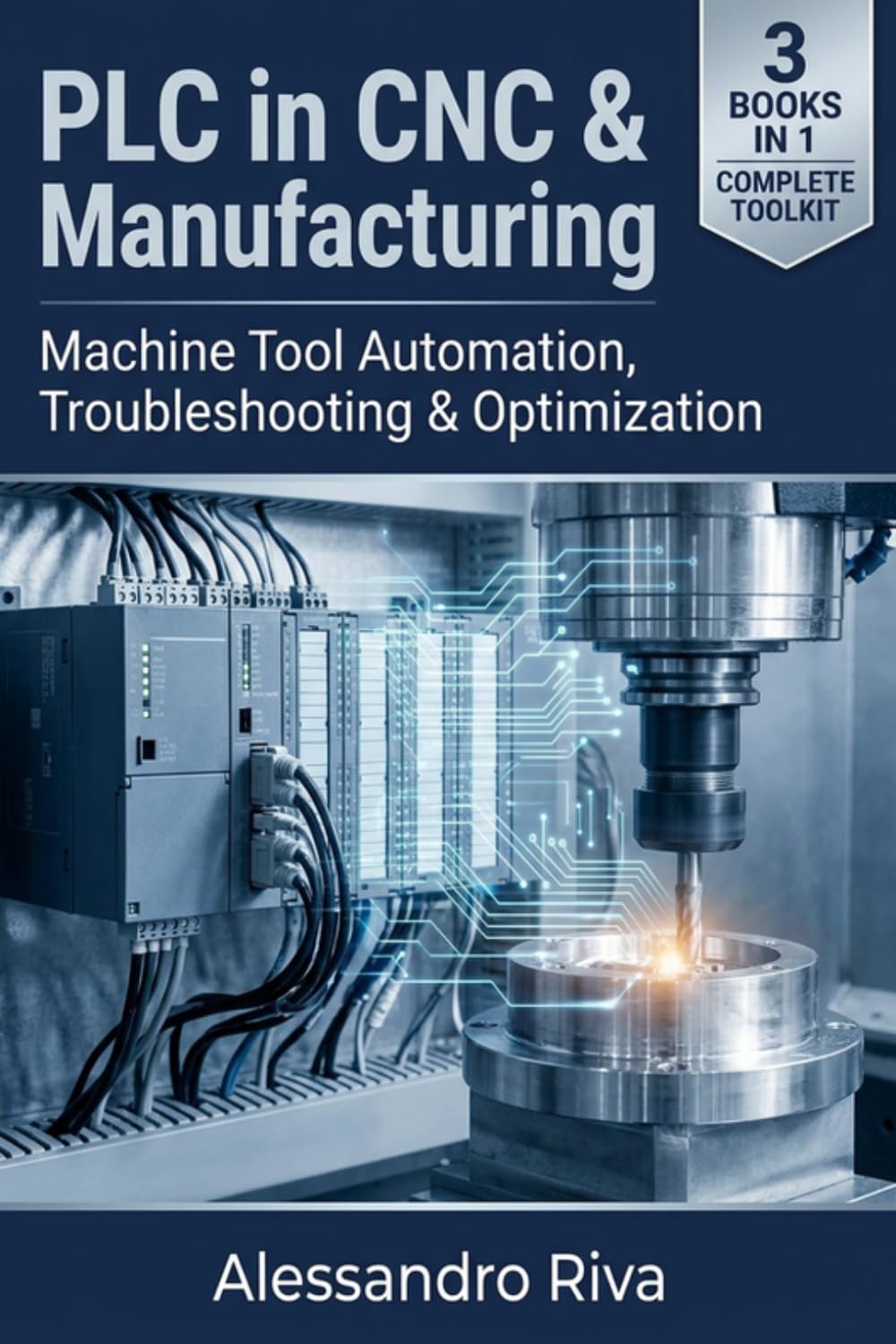 PLC in CNC & Manufacturing: Machine Tool Automation, Troubleshooting & Optimization