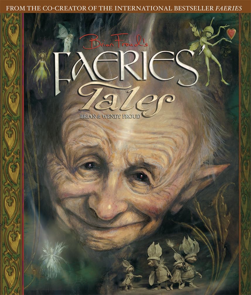 Brian Froud's Faeries' Tales Hardcover – 1 Sept. 2014