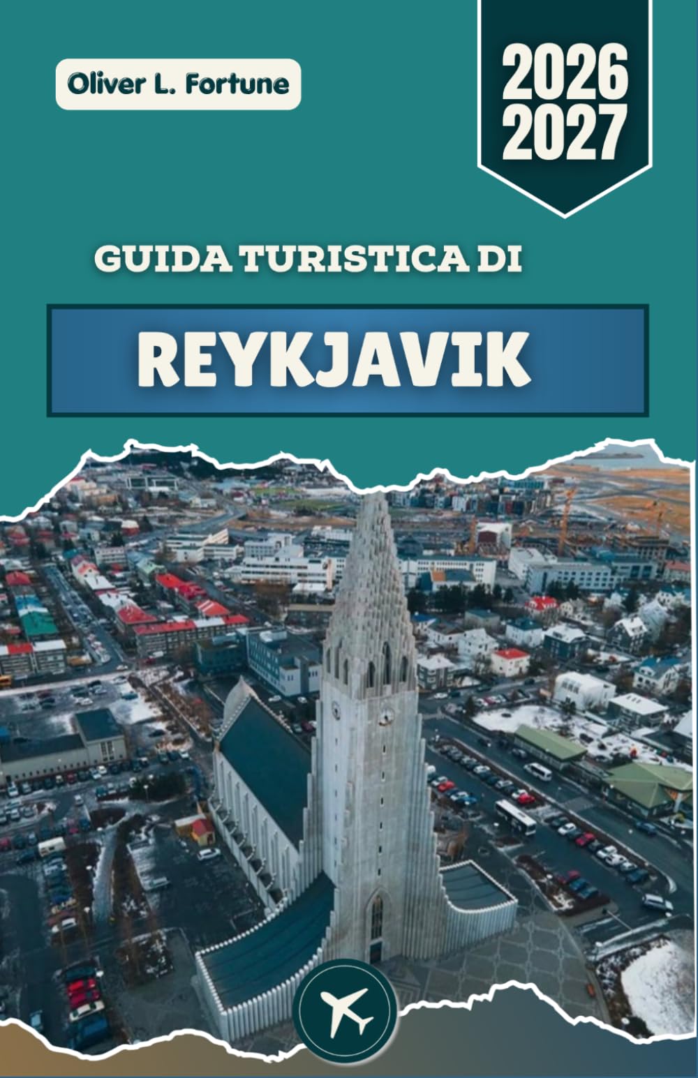 GUIDA TURISTICA DI REYKJAVIK 2026-2027: Scopri i paesaggi vulcanici dell'Islanda, le sorgenti geotermiche, l'aurora boreale, le città costiere, i percorsi panoramici e le tradizioni culturali