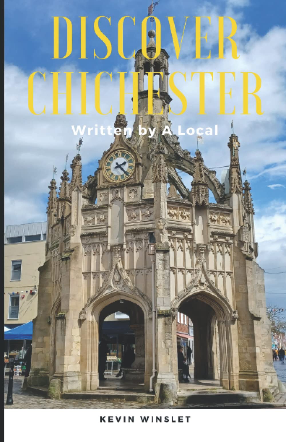 Discover Chichester: What to See, Where to Go, What to Do