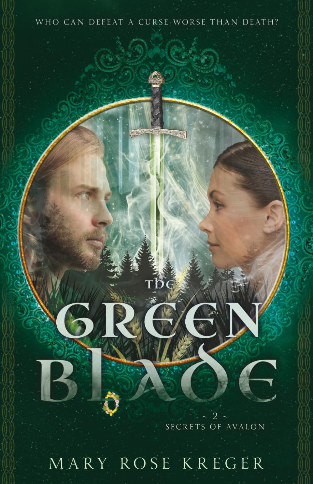 The Green Blade: A YA Fantasy Adventure Novel: 2 (The Secrets of Avalon)