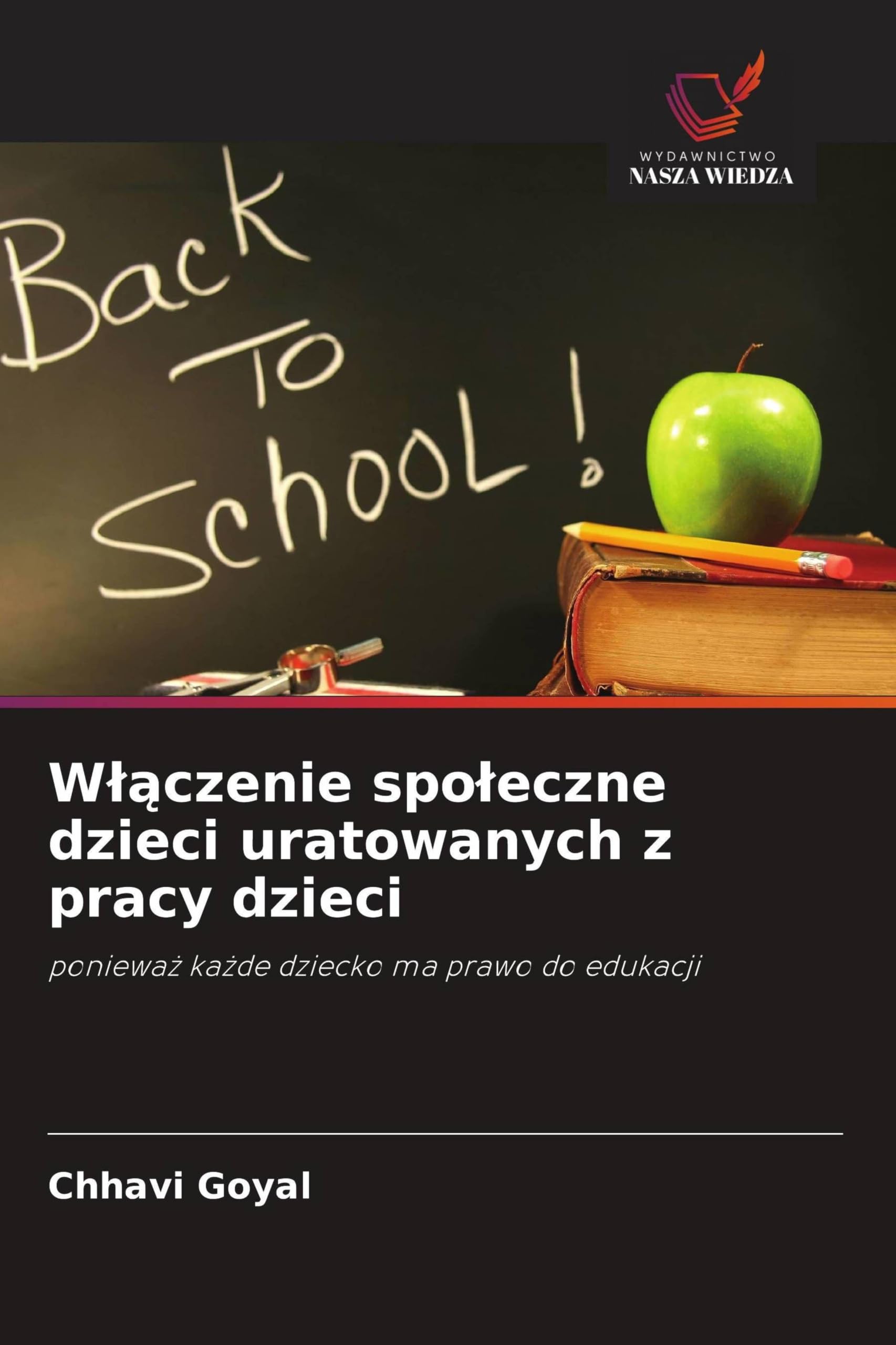 W¿¿czenie spo¿eczne dzieci uratowanych z pracy dzieci: poniewa¿ ka¿de dziecko ma prawo do edukacji