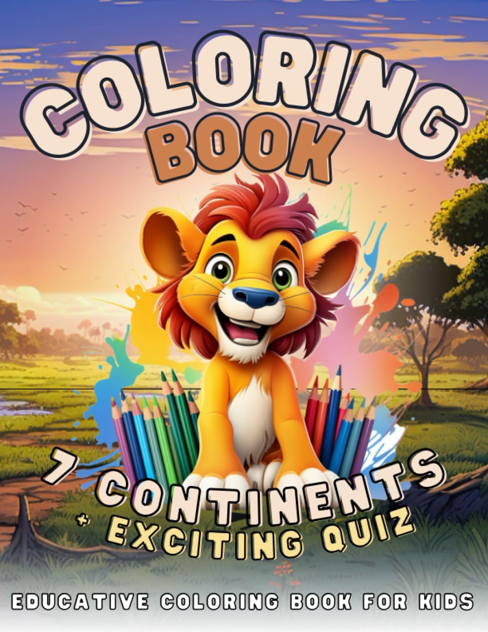 Coloring Book Animals: Wildlife of the Continents - A Fun and Learn Experience for Kids. Educational Activity book for kids: Over 35 Detailed Coloring ... from Each Continent. Perfect for Ages 6-12.