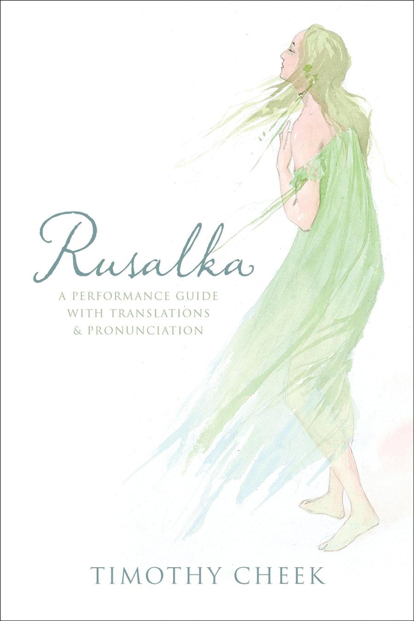 Rusalka Performance Guide traduction phonétique opéra Dvořák livret chant tchèque