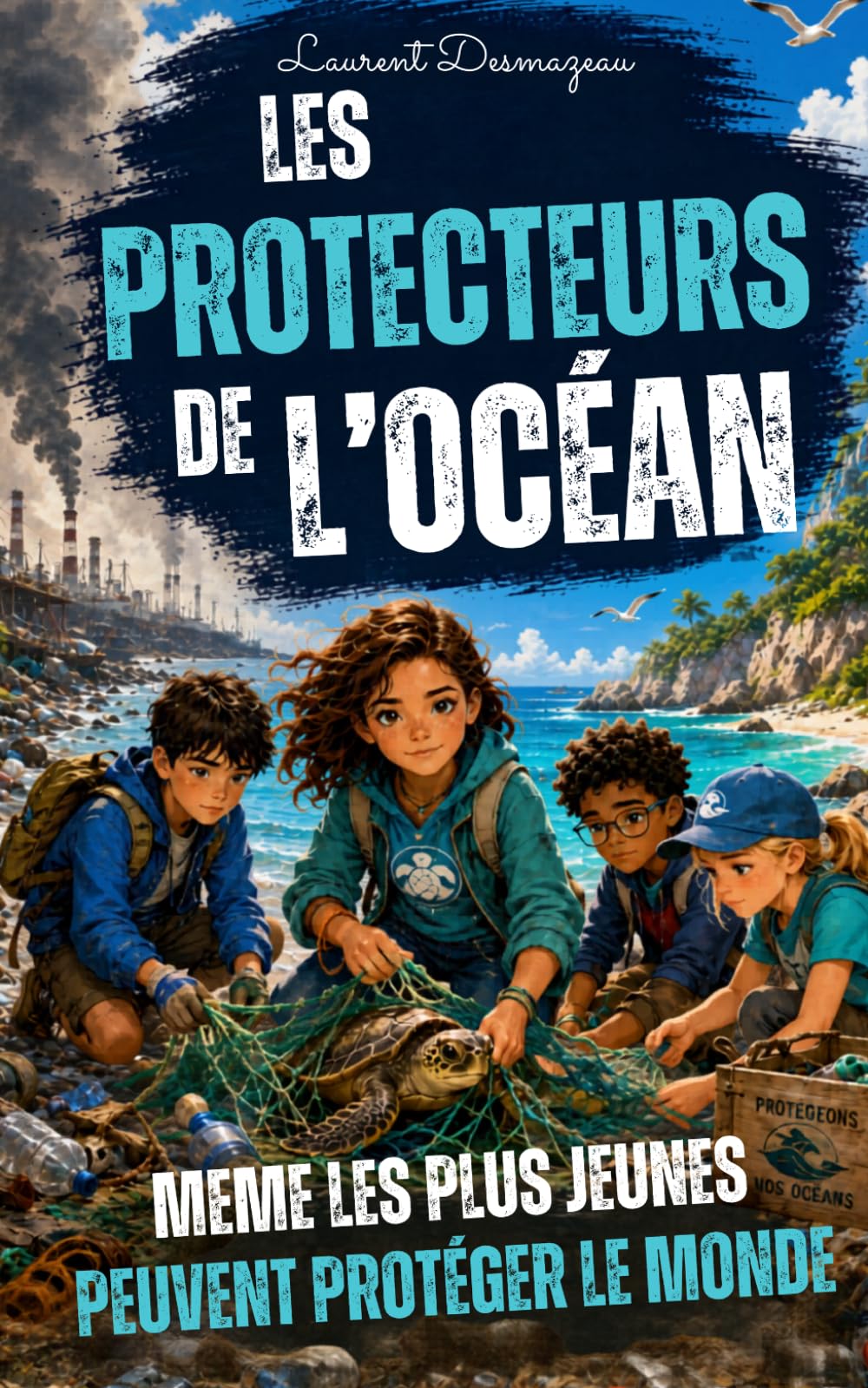 Les Protecteurs de l’Océan: Un roman jeunesse d’aventure écologique pour apprendre à protéger la mer, la nature et les animaux marins (La Collection des Jeunes Lecteurs)