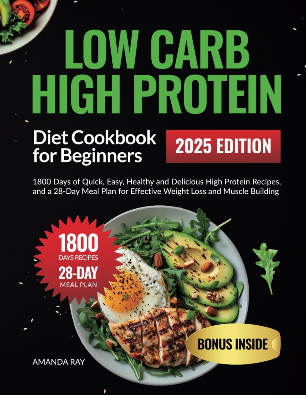 Low Carb High Protein Diet Cookbook for Beginners: 1800 Days of Quick, Easy, Healthy and Delicious High Protein Recipes, and a 28-Day Meal Plan for ... (Quick & Easy, Healthy Diet Recipes Books)