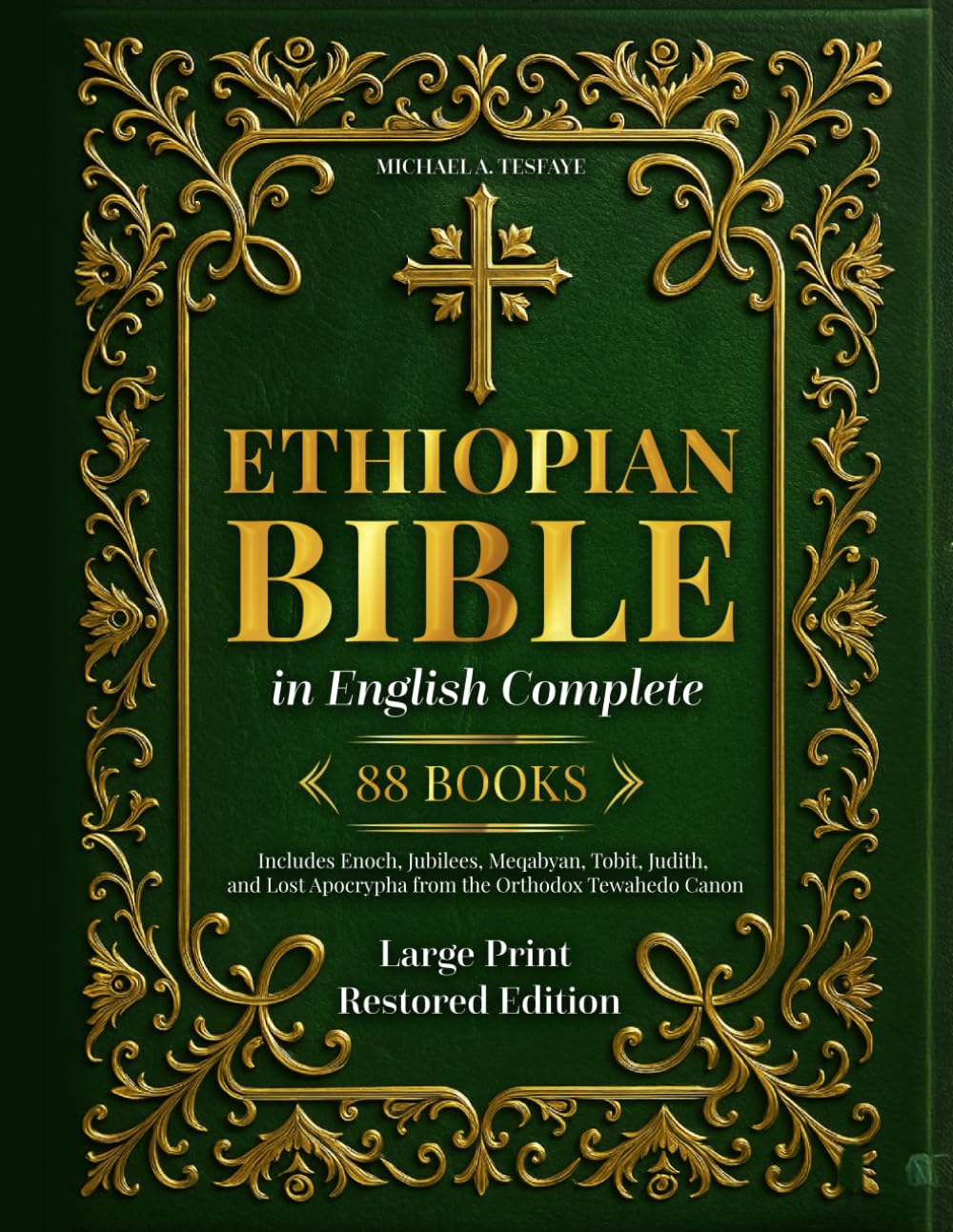 Ethiopian Bible in English Complete 88 Books | Large Print Restored Edition: Includes Enoch, Jubilees, Meqabyan, Tobit, Judith, and Lost Apocrypha from the Orthodox Tewahedo Canon      Paperback – October 13, 2025