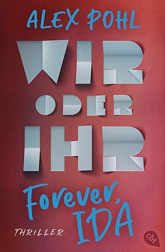 Forever, Ida - Wir oder ihr (Die Forever-Ida-Reihe, Band 2)