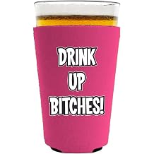 Drink up Bitches Pint Glass Coolie Neon Pink
