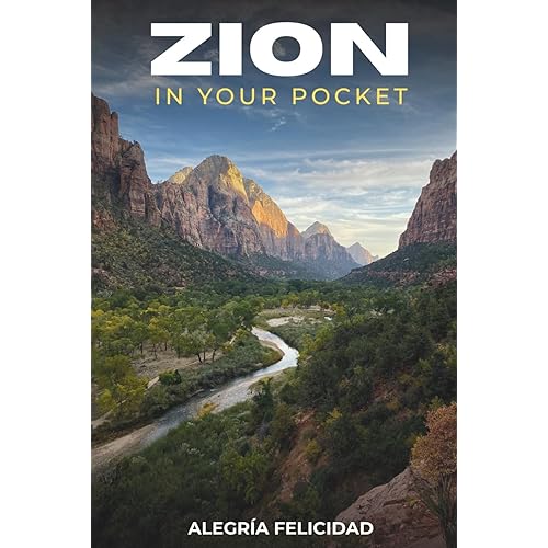 Zion in Your Pocket: Hikes, Views & Local Tips 2025-2026