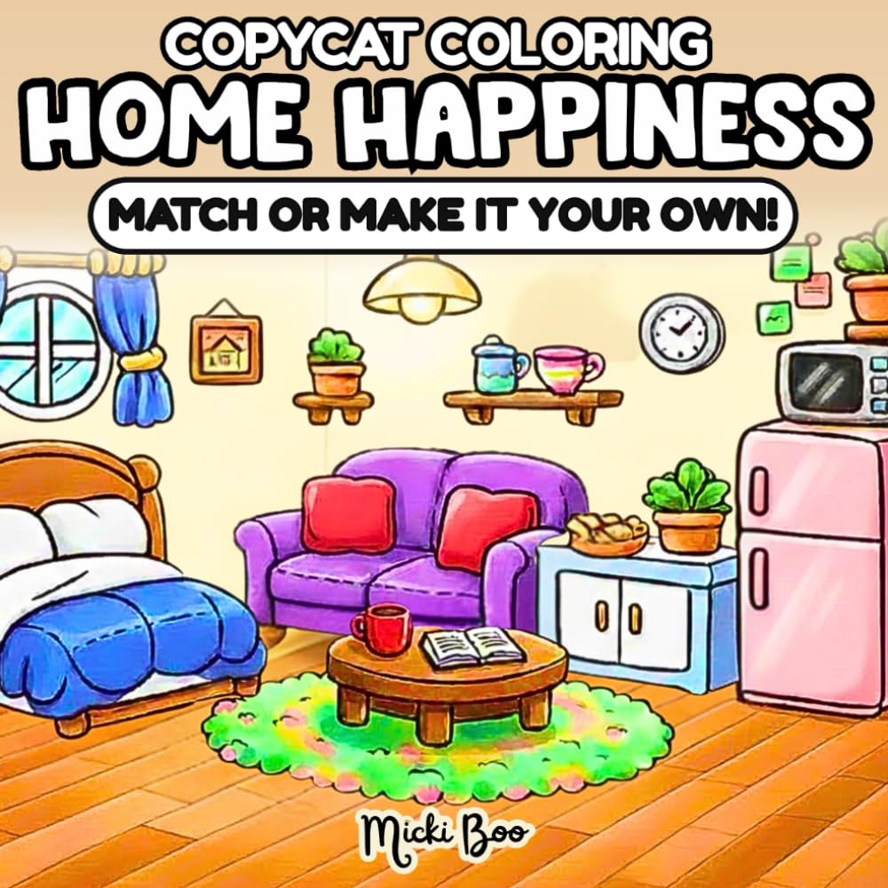 Home Happiness CopyCat Coloring Book: Match or Make It Your Own – Relax and Unwind with Bold, Easy Home and Cozy Room Scenes for Adults and Teens