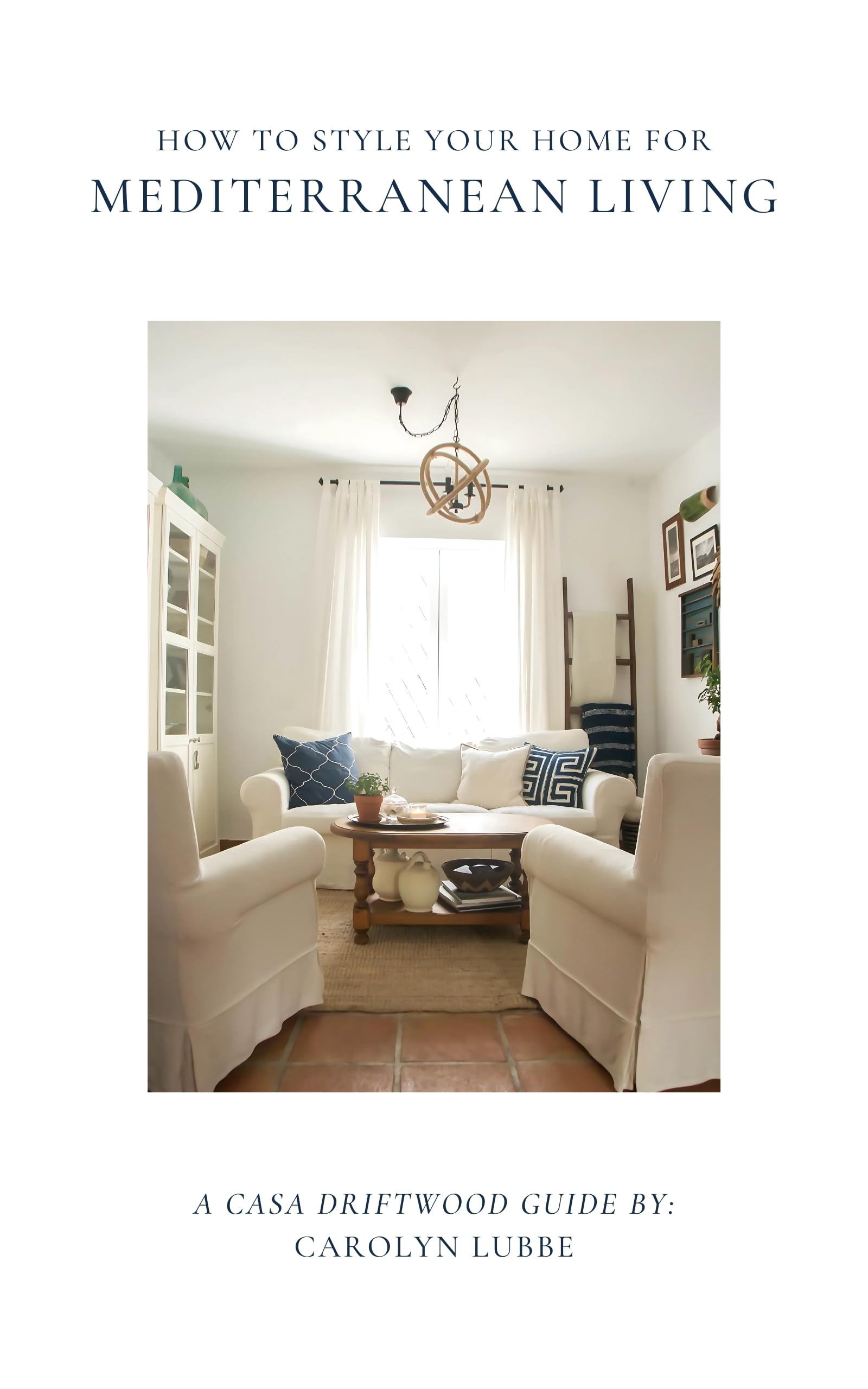 Guide Mediterranean Living livre de design d'intérieur pour aménager des espaces intemporels