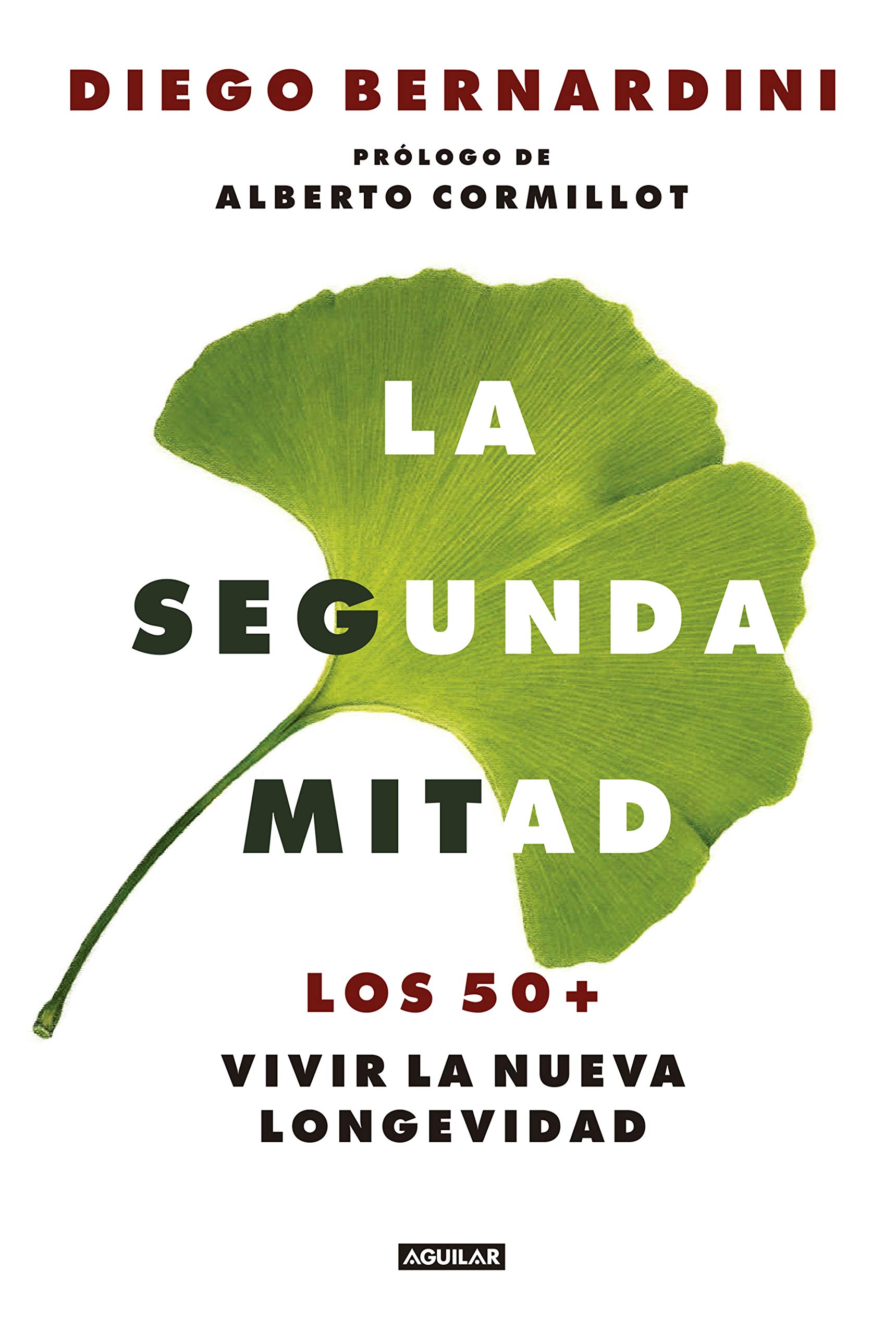 La segunda mitad: Los 50+, vivir la nueva longevidad (Spanish Edition)