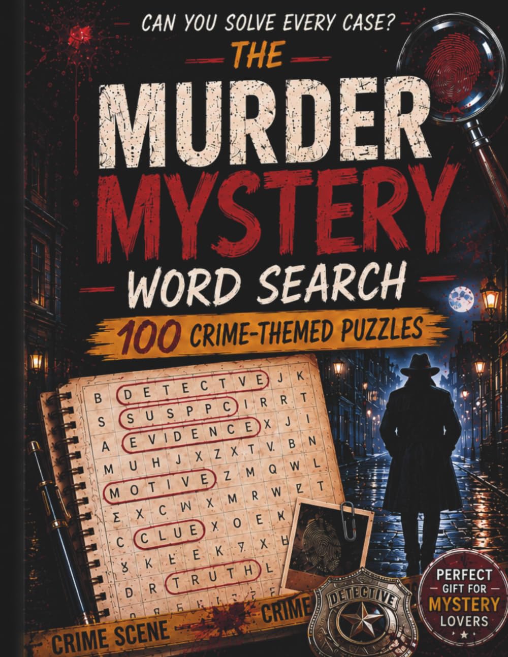 The Murder Mystery Word Search 100 Puzzles Revised Case: 100 Crime-Themed Puzzles to Solve with Clues, Suspects, Evidence, and Detective Mystery Words