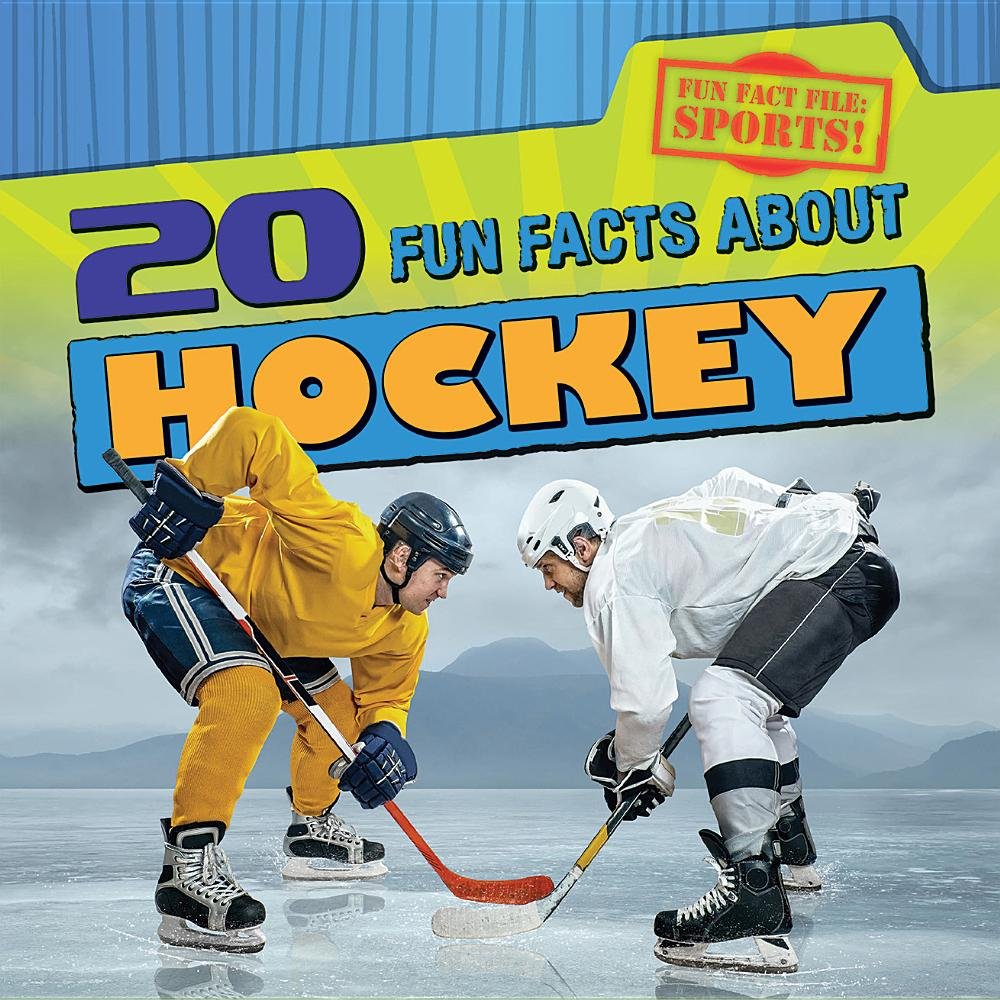 20 Fun Facts About Hockey (Fun Fact File: Sports!) Paperback – December 30, 2015