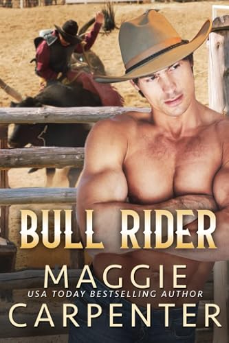 BULL RIDER: Contemporary Western Romance (Cowboys, Ropes and Kisses)