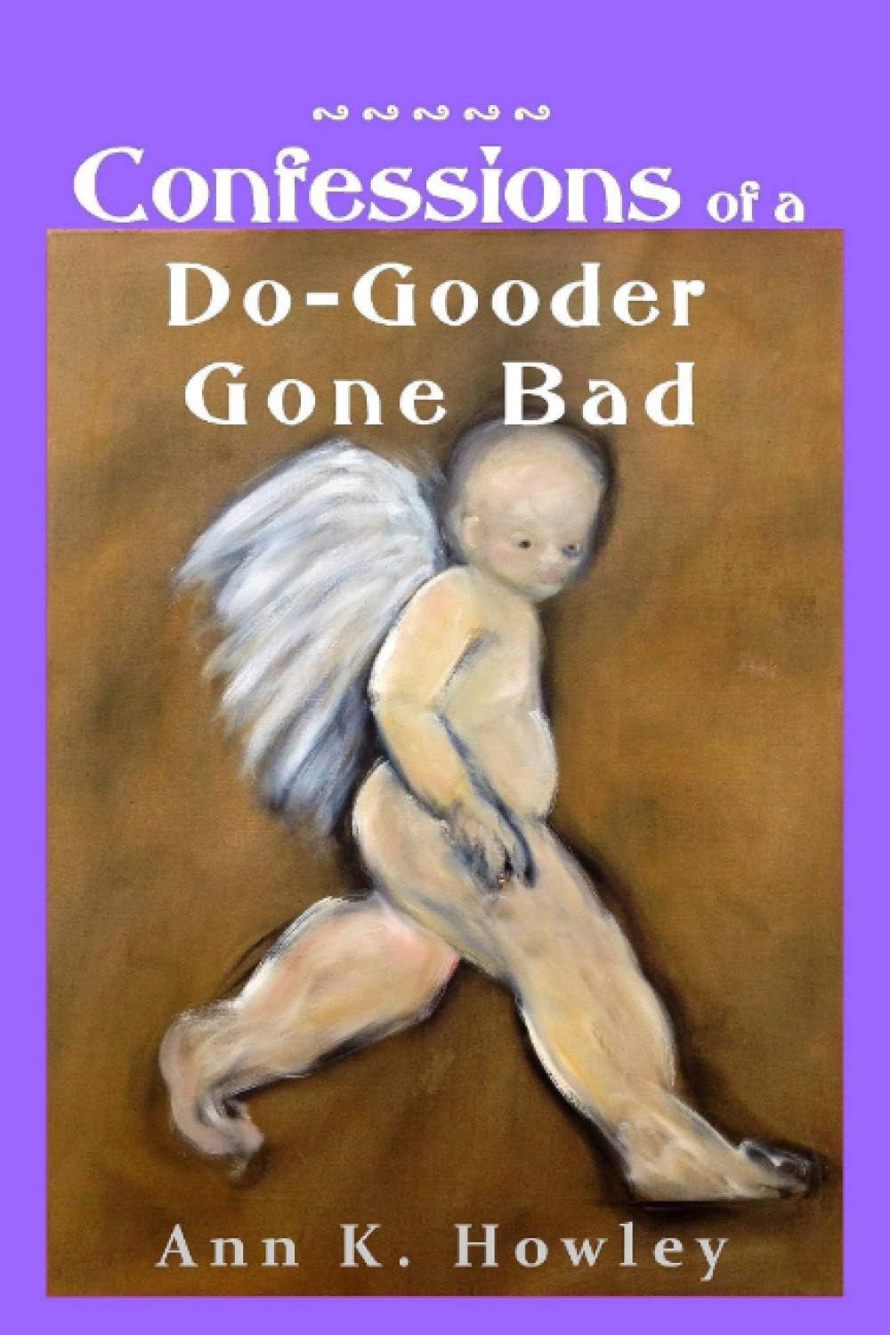 Confessions of a Do-Gooder Gone Bad