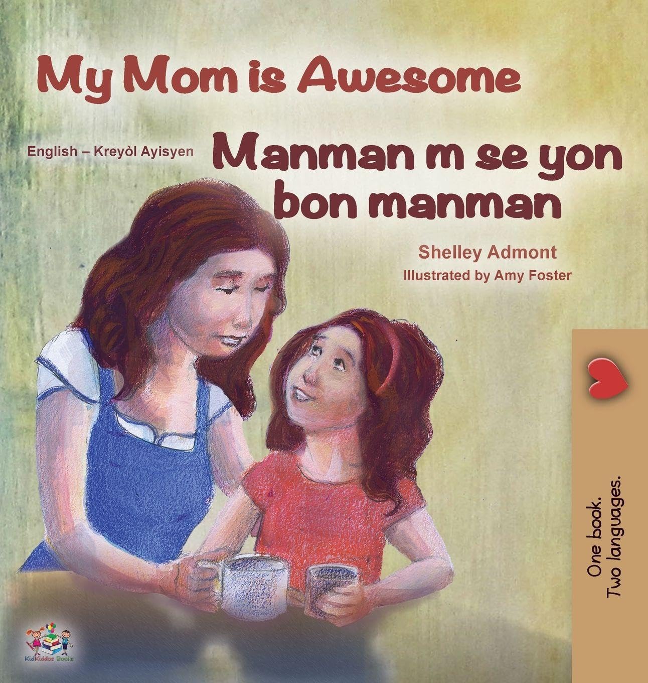 My Mom is Awesome (English Haitian Creole Bilingual Book) (English Haitian Creole Bilingual Collection)