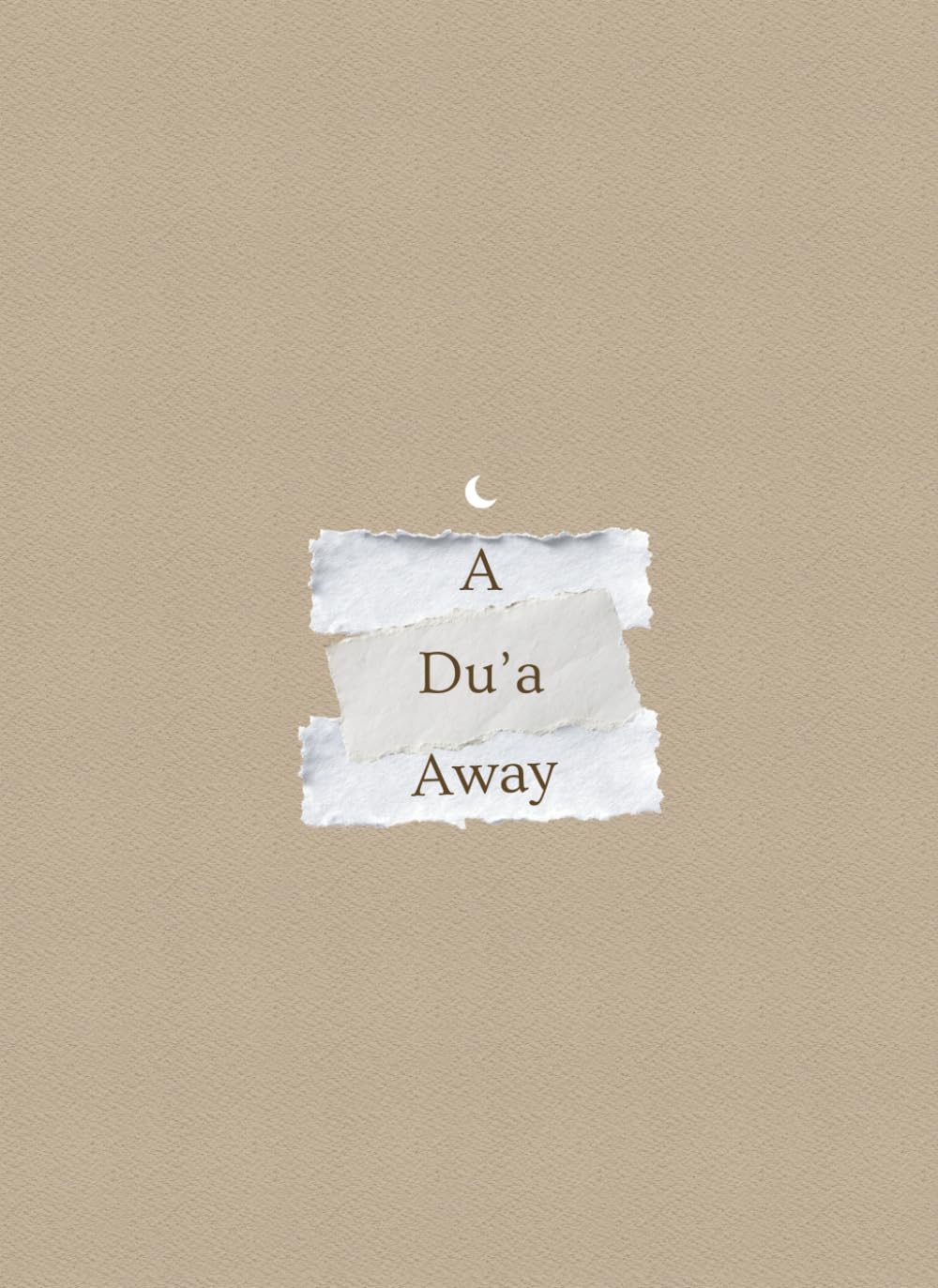 A Du'a Away - 40 du'a for every emotion