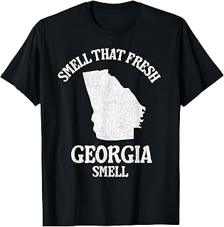 Smell That Fresh Georgia Smell Funny State Slogan Quote T-Shirt