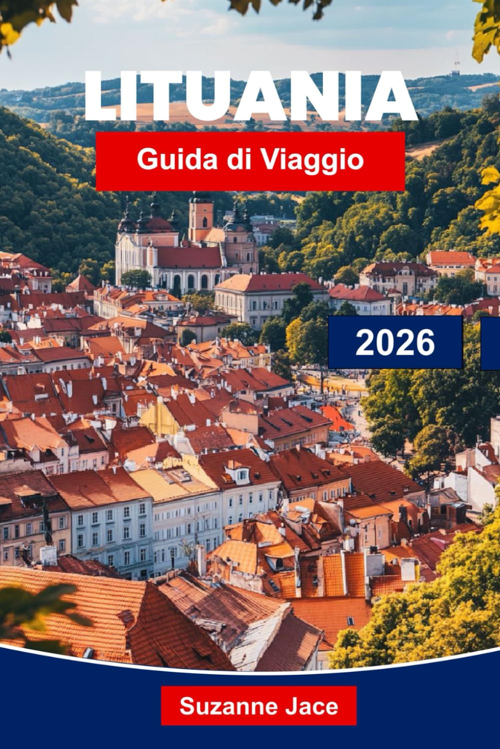 Lituania Guida di viaggio 2026: Scopri città storiche, siti inseriti nell'UNESCO, villaggi affascinanti, cibo tradizionale, rifugi nella natura e consigli pratici per i viaggiatori