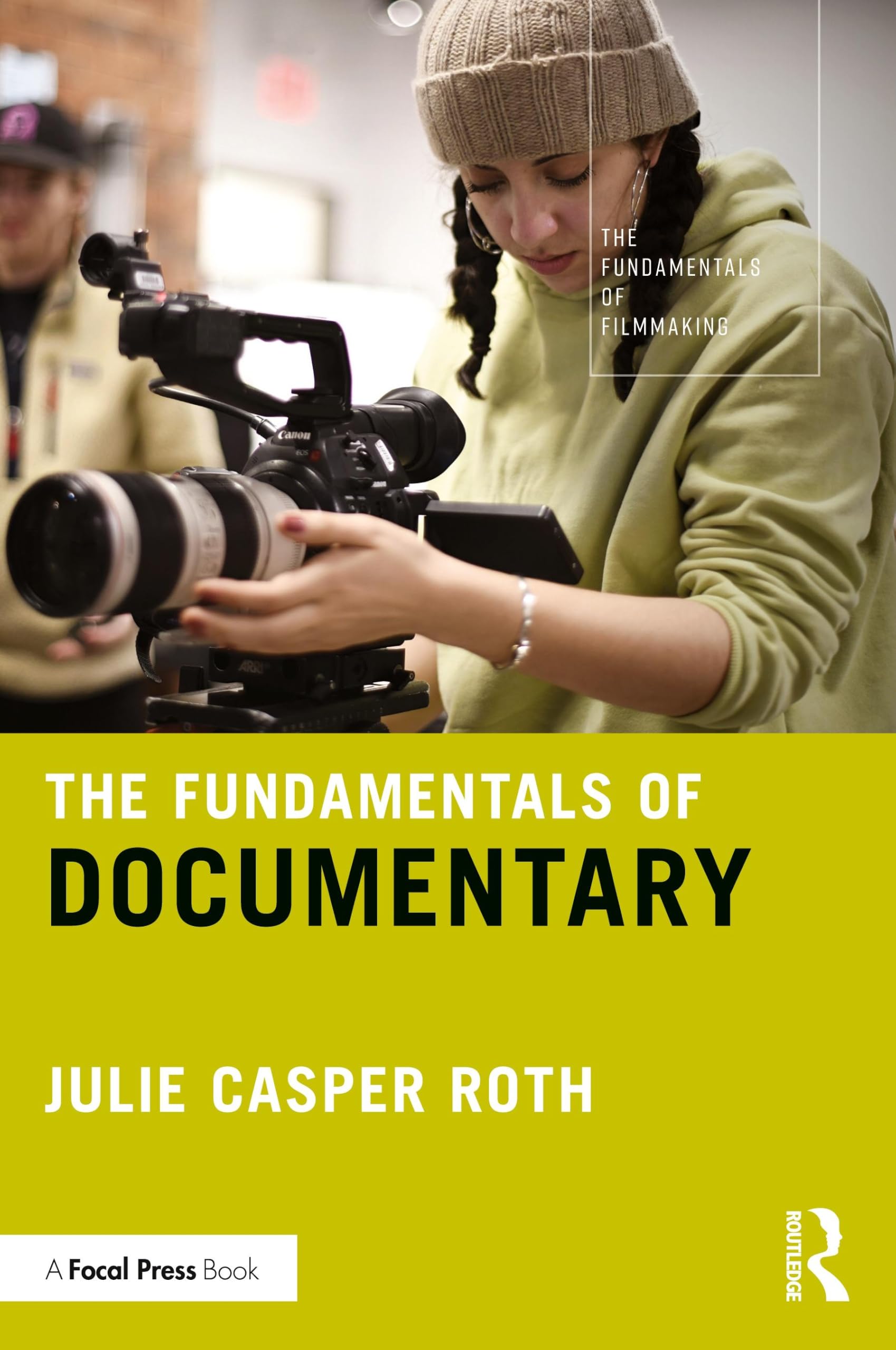 The Fundamentals of Documentary (The Fundamentals of Filmmaking)