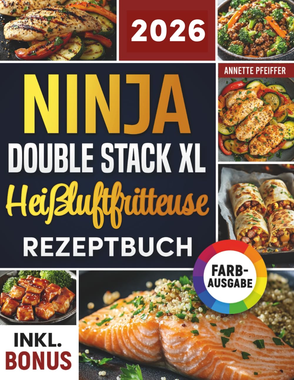 Ninja | Rezeptbuch | Ninja Double Stack XL Heißluftfritteuse Rezeptbuch mit schnellen, schmackhaften Rezepten